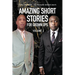Amazing Short Stories for Grown Ups: Volume 2