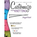 Customize Your Knitting: Adjust to Fit; Embellish to Taste
