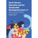 Earth Charter, Education and the Sustainable Development Goal 4.7: Research, Experiences and Reflections