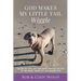 God Makes My Little Tail Wiggle: Lessons Of Love, Life, And Seeing Through The Eyes Of The Divine, Taught By A Dog Named Cody