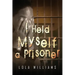 I Held Myself A Prisoner