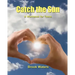 Catch The Sun: A Workbook for Teen Depression & Anxiety