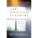 The Orphan Syndrome: Breaking Free and Finding Home