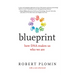 Blueprint: How DNA Makes Us Who We Are