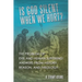 Is God Silent When We Hurt?: The Problem of Evil and Human Suffering: Answers from History, Reason, and Theology