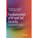 Fundamentals of IP and Soc Security: Design, Verification, and Debug