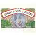 The Sunday School Elephant