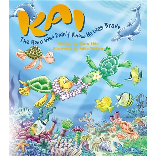 Kai the Honu Who Didn't Know He Was Brave