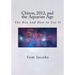Chiron, 2012, and the Aquarian Age: The Key and How to Use It