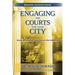 Engaging the Courts for Your City