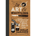The Art of Whittling: A Woodcarver's Guide to Making Things by Hand