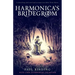 Harmonica's Bridegroom