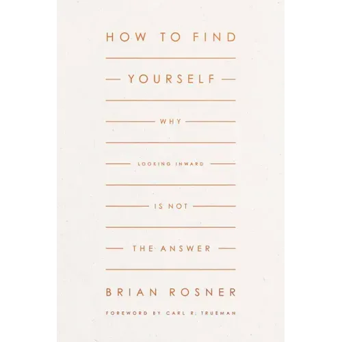 How to Find Yourself: Why Looking Inward Is Not the Answer