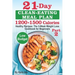 21-Day Clean-Eating Meal Plan - 1200-1500 Calories: Healthy Recipes: The 3-Week Weight Loss Cookbook for Beginners. Part 2