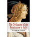 The Civilization of the Renaissance in Italy