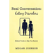 Real Conversation: Eating Disorders: Biblical Truths to Help You Recover