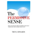 The Permissive Sense: Hints and Helps to Bible Interpretation that Vindicates God's Character of Love