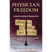 Physician Freedom: Living Your Authentic Physician Life