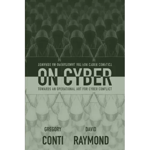 On Cyber: Towards an Operational Art for Cyber Conflict