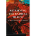 Retrieving the Radical Tillich: His Legacy and Contemporary Importance