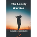 The Lonely Warrior