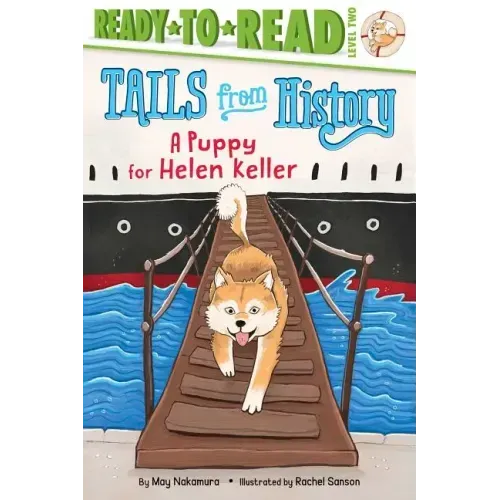 A Puppy for Helen Keller: Ready-To-Read Level 2