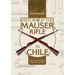 History of the Mauser Rifle in Chile: Mauser Chileno Modelo 1895, 1912, and 1935