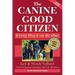 The Canine Good Citizen: Every Dog Can Be One