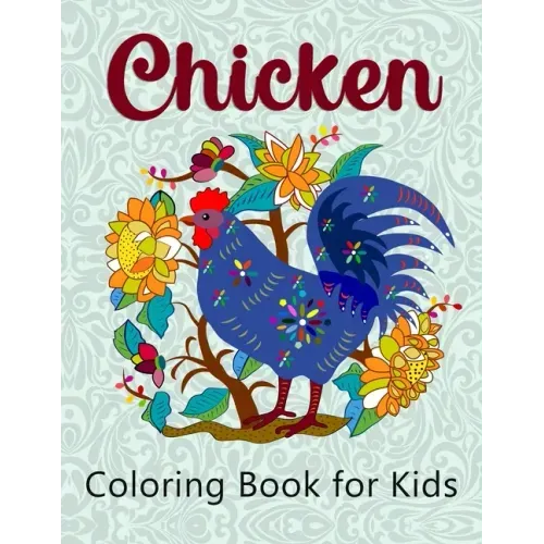 Chicken Coloring Book for Kids: Super Easy and Fun Coloring Pages for Kids