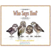 Who Says Hoo?: A Book for Babies & Toddlers - and anybody else that likes animals.