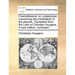 Cosmotheoros: or, conjectures concerning the inhabitants of the planets. Translated from the Latin of Christian Huygens. A new edition, corrected.