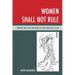 Women Shall Not Rule: Imperial Wives and Concubines in China from Han to Liao