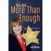 You Are More Than Enough: Every Woman's Guide to Purpose, Passion and Power