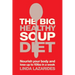 The Big Healthy Soup Diet: Nourish Your Body and Lose Up to 10lbs in a Week