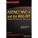ASP.NET MVC 4 and the Web API: Building a Rest Service from Start to Finish
