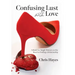 Confusing Lust with Love: A Book for Single Women on the Road to Finding a Relationship