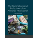 The Ruminations and Reflections of an Armchair Philosopher