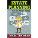 Estate Planning For The Single Daddy: A Simple Guide To Understanding The Basics Of Estate Planning
