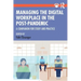 Managing the Digital Workplace in the Post-Pandemic: A Companion for Study and Practice