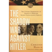 The Shadow War Against Hitler: The Covert Operations of America's Wartime Secret Intelligence Service