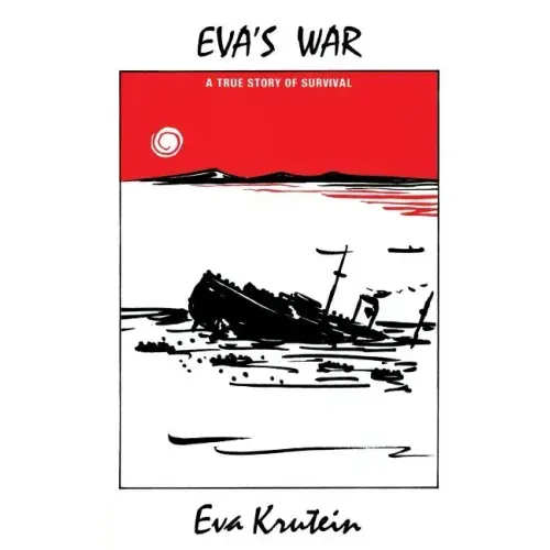 Eva's War: A True Story of Survival