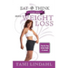 Eat And Think Your Way Into Weight Loss