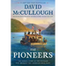 The Pioneers: The Heroic Story of the Settlers Who Brought the American Ideal West