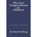 The Four Temperaments in Children: A Guide for Parents and Teachers