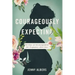 Courageously Expecting: 30 Days of Encouragement for Pregnancy After Loss - The Perfect Christian Baby Shower Devotional Gift for Expectant Mothers Wh