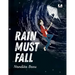 Rain Must Fall