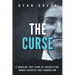The Curse: A Shocking True Story of Superstition, Human Sacrifice and Cannibalism