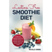 Lectins Free Smoothie Diet: Healthy and Delicious Lectins Free Smoothie Recipes to Detoxify, Cleanse, and Improve Digestive Health