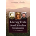 Literary Trails of the North Carolina Mountains: A Guidebook