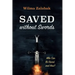 Saved Without Swords: Who Can Be Saved, and How?
